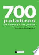 700 Palabras. Por Un Mundo Más Justo Y Solidario