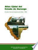 libro Atlas Ejidal Del Estado De Durango. Encuesta Nacional Agropecuaria Ejidal 1988