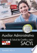 Auxiliar Administrativo. Servicio De Salud De Castilla Y León (sacyl). Temario Vol. Ii