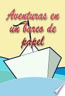 libro Aventuras En Un Barco De Papel