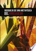 libro Bosquejo De Una Metafísica Del Videojuego