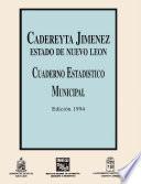 Cadereyta Jiménez Estado De Nuevo León. Cuaderno Estadístico Municipal 1994