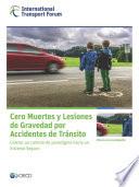 Cero Muertes Y Lesiones De Gravedad Por Accidentes De Tránsito Liderar Un Cambio De Paradigma Hacia Un Sistema Seguro