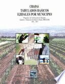 libro Chiapas. Tabulados Básicos Ejidales Por Municipio. Programa De Certificación De Derechos Ejidales Y Titulación De Solares Urbanos, Procede. 1992   1997