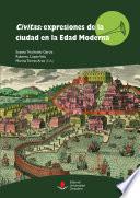 libro Civitas: Expresiones De La Ciudad En La Edad Moderna