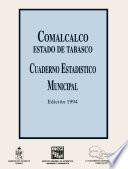 Comalcalco Estado De Tabasco. Cuaderno Estadístico Municipal 1994