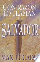 libro Con Razon Lo Llaman El Salvador