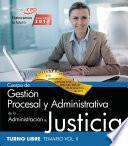 Cuerpo De Gestión Procesal Y Administrativa De La Administración De Justicia. Turno Libre. Temario Vol. Ii.
