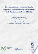 Efectos En El Sector Público Local De La Ley Para La Racionalización Y Sostenibilidad De La Administración Local (lrsal)