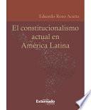 libro El Constitucionalismo Actual En América Latina
