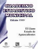 El Llano Estado De Aguascalientes. Cuaderno Estadístico Municipal 1999