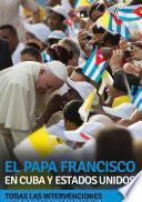 libro El Papa Francisco En Cuba Y Estados Unidos