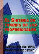 El Sistema De Trading De Los Profesionales