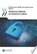 libro Estudios De La Ocde Sobre Gobernanza Pública Gobierno Abierto En América Latina
