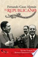 libro Fernando Casas Alemán: El Republicano