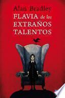 libro Flavia De Los Extraños Talentos