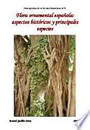 libro Flora Ornamental Española: Aspectos Históricos Y Principales Especies