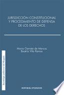 Jurisdicción Constitucional Y El Procedimiento De Defensa De Los Derechos