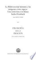 «la Bildwissenschaft Alemana Y Las Imágenes Como Signos. Una Entrevista Con Klaus Sachs Hombach»