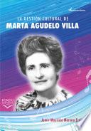 libro La Gestión Cultural De Marta Agudelo Villa