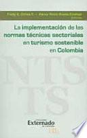 La Implementación De Las Normas Técnicas Sectoriales En Turismo Sostenible En Colombia