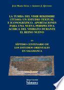 La Tumba Del Visir Rekhmire (tt100): Un Estudio Textual E Iconográfico. Aportaciones Para Una Nueva Perspectiva Acerca Del Visirato Durante El Reino Nuevo
