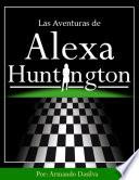 libro Las Aventuras De Alexa Huntington