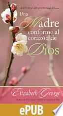 libro Lecturas Devocionales Para Una Madre Conforme Al Corazon De Dios
