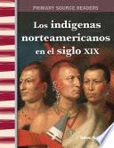 Los Indígenas Americanos En El Siglo Xix (american Indians In The 1800s)