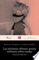 libro Los Titiriteros Obreros: Poesía Militante Sobre Ruedas
