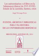 Los Universitarios Y El Libro En La Salamanca Clásica (ss. Xvi Xviii). Estado De La Cuestión, Fuentes, Retos
