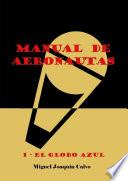 libro Manual De Aeronautas. I El Globo Azul