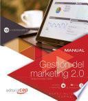 libro Manual. Gestión Del Marketing 2.0 (comm040po). Especialidades Formativas