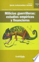 libro Milicias Guerrilleras: Estudios Empíricos Y Financieros. Vol. 5