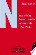 Novas Crónicas Dunha Transición Intransixente (1977 1988)