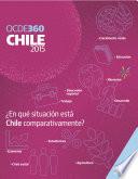libro Oecd360 Ocde360: Chile 2015 ¿en Qué Situación Está Chile Comparativamente?