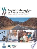 Perspectivas Económicas De América Latina 2012 Transformación Del Estado Para El Desarrollo