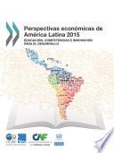 libro Perspectivas Económicas De América Latina 2015 Educación, Competencias E Innovación Para El Desarrollo