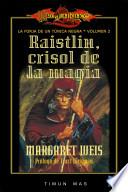 Raistlin, Crisol De Magia