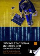 Sistemas Informáticos En Tiempo Real: Teoría Y Aplicaciones