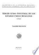 libro Tercer Censo Industrial De Los Estados Unidos Mexicanos 1940. Talleres Mecánicos