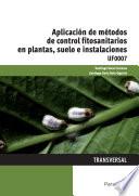 Uf0007 Aplicación De Métodos De Control Fitosanitarios En Plantas, Suelo E Instalaciones