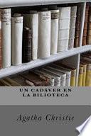 Un Cadver En La Biblioteca/ The Body In The Library