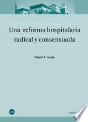 libro Una Reforma Hospitalaria Radical Y Consensuada