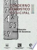 Valparaíso Estado De Zacatecas. Cuaderno Estadístico Municipal 1998