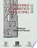 Xaltocan Estado De Tlaxcala. Cuaderno Estadístico Municipal 1998