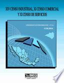 libro Xiv Censo Industrial, Xi Censo Comercial Y Xi Censo De Servicios. Censos Económicos, 1994. Colima