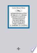 libro Administración Pública Y Crisis Institucional. Estrategias De Reforma E Innovación Para España Y América Latina