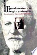 libro Freud Mentor, Trágico Y Extrangero