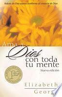 Ama A Dios Con Toda Tu Mente / Loving God With All Your Heart